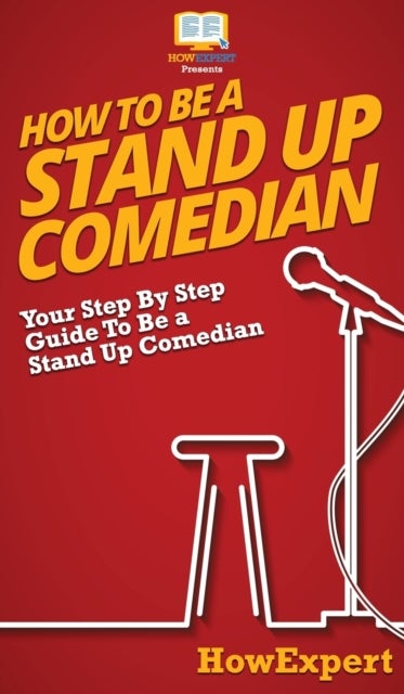 Bilde av How To Be A Stand Up Comedian Av Howexpert