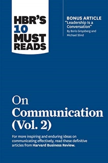 Bilde av Hbr&#039;s 10 Must Reads On Communication, Vol. 2 (with Bonus Article &quot;leadership Is A Conversation&quot; By B Av Harvard Business Review, Heidi