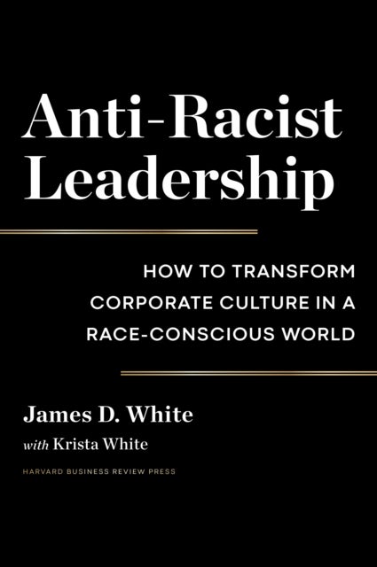 Bilde av Anti-racist Leadership Av James D. White