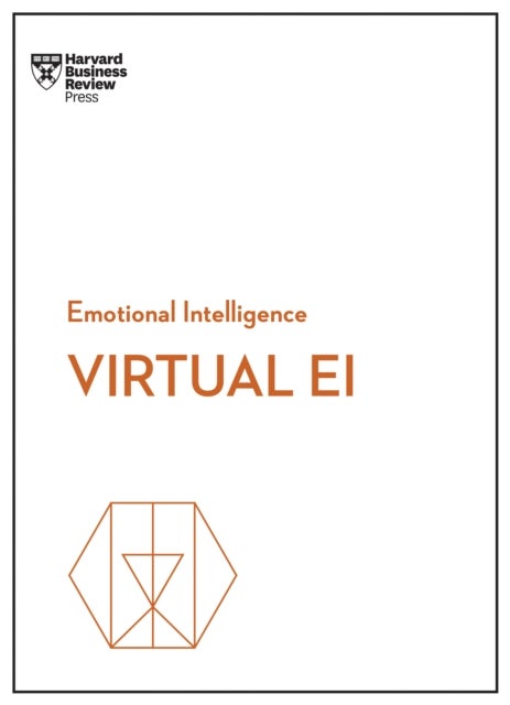Bilde av Virtual Ei (hbr Emotional Intelligence Series) Av Harvard Business Review, Amy C. Edmondson, Mark Mortensen, Heidi K. Gardner, Amanda Sinclair