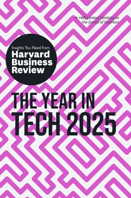 The Year in Tech, 2025 - The Insights You Need from Harvard Business Review