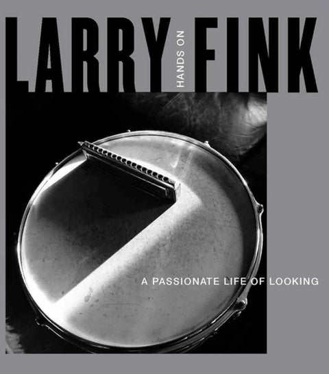 Larry Fink - Hands On/A Passionate Life of Looking