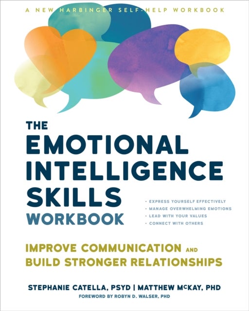 The Emotional Intelligence Skills Workbook - Improve Communication and Build Stronger Relationships