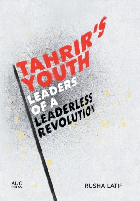 Bilde av Tahrir&#039;s Youth Av Rusha Latif