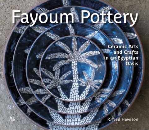 Fayoum Pottery - Ceramic Arts and Crafts in an Egyptian Oasis