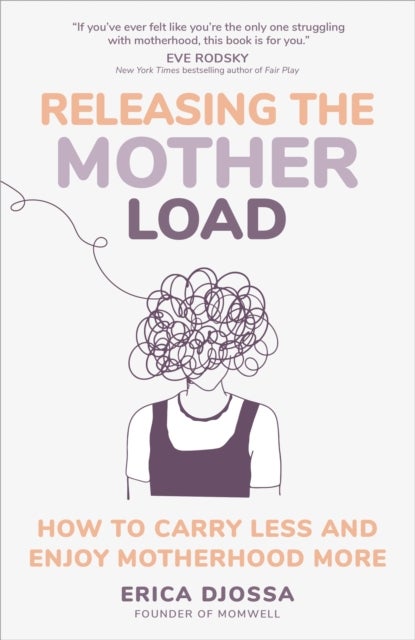 Releasing the Mother Load - How to Carry Less and Enjoy Motherhood More