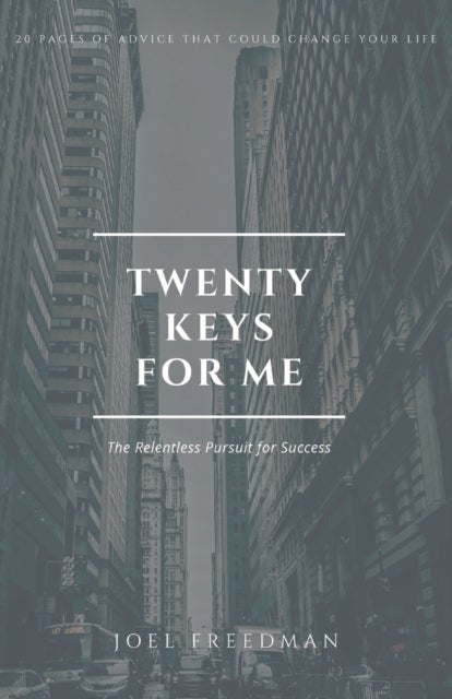 Twenty Keys For Me - The Relentless Pursuit for Success