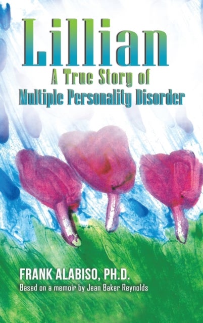 Lillian - A True Story of Multiple Personality Disorder