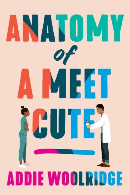 Bilde av Anatomy Of A Meet Cute Av Addie Woolridge