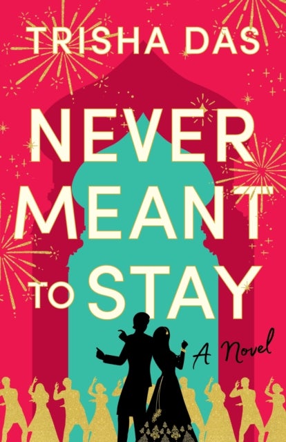 Never Meant to Stay - A Novel
