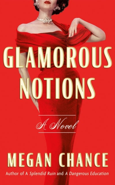 Glamorous Notions - A Novel