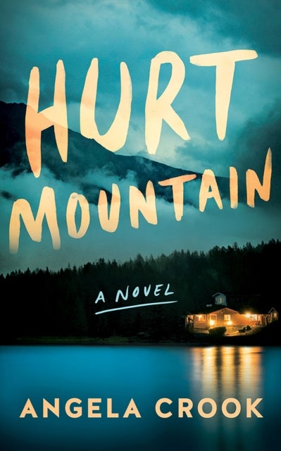 Hurt Mountain - A Novel
