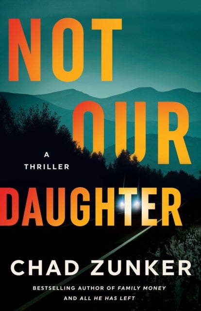 Not Our Daughter - A Thriller