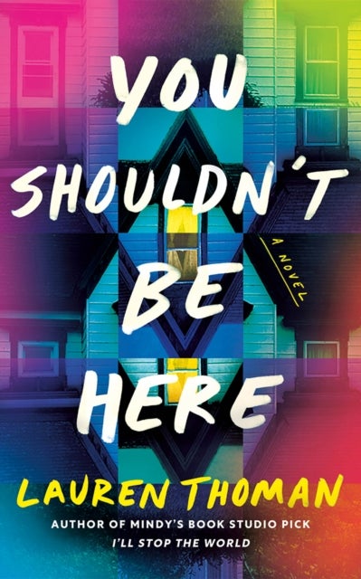 You Shouldn't Be Here - A Novel