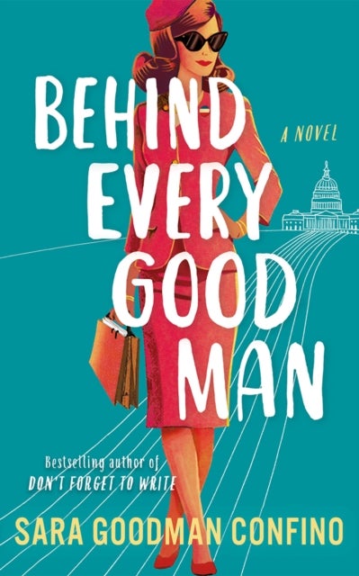 Behind Every Good Man - A Novel