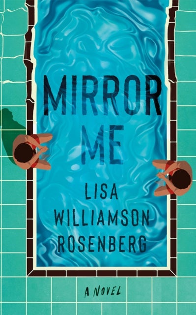 Mirror Me - A Novel