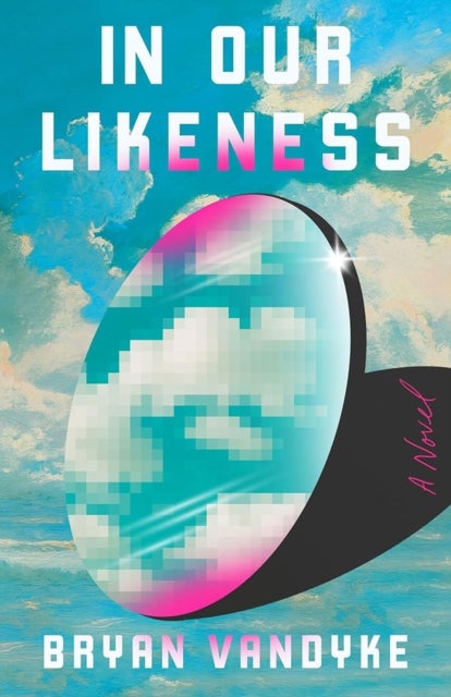 In Our Likeness - A Novel