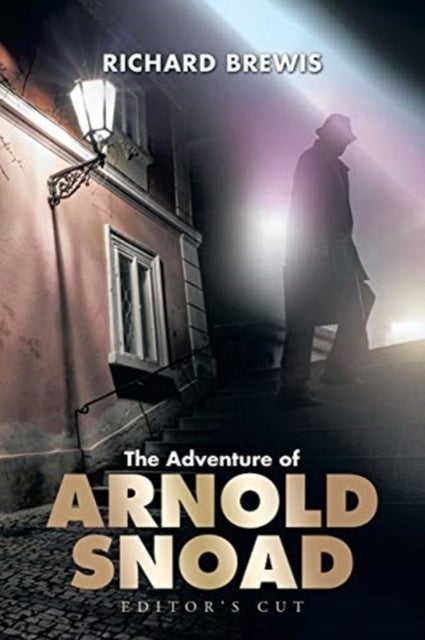 The Adventure of Arnold Snoad - Editor's Cut