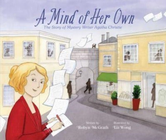 A Mind of Her Own - The Story of Mystery Writer Agatha Christie