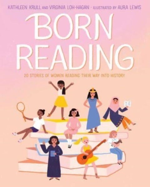 Born Reading - 20 Stories of Women Reading Their Way into History