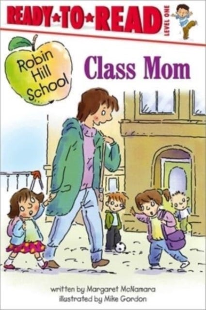 Class Mom - Ready-to-Read Level 1