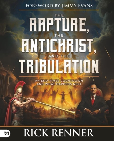 Rapture, the Antichrist, and the Tribulation, The