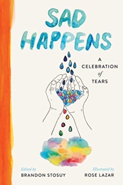 Sad Happens - A Celebration of Tears
