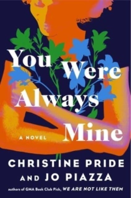You Were Always Mine - A Novel