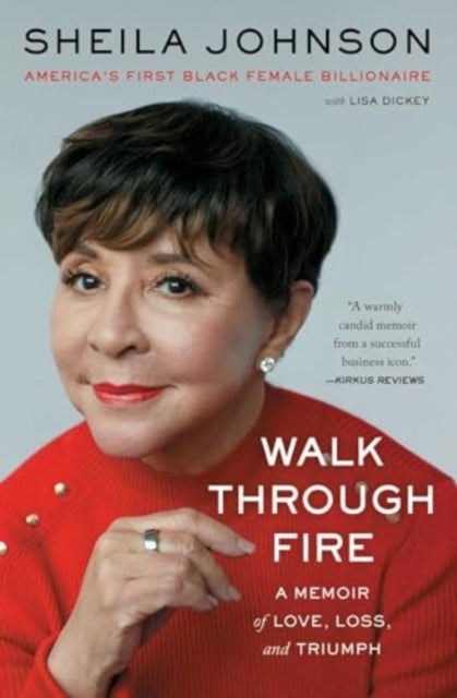Walk Through Fire - A Memoir of Love, Loss, and Triumph