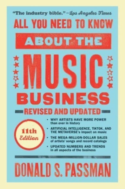 All You Need to Know About the Music Business - Eleventh Edition