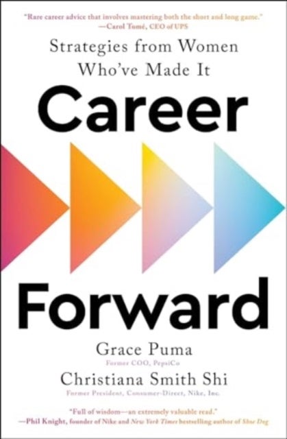 Career Forward - Strategies from Women Who've Made It