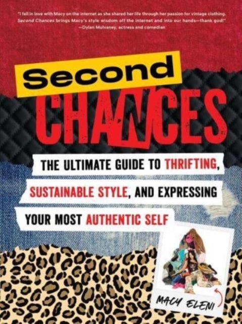 Second Chances - The Ultimate Guide to Thrifting, Sustainable Style, and Expressing Your Most Authentic Self
