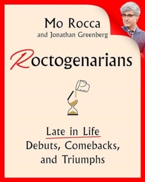 Roctogenarians - Late in Life Debuts, Comebacks, and Triumphs