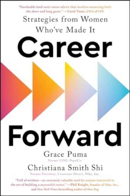 Career Forward - Strategies from Women Who've Made It