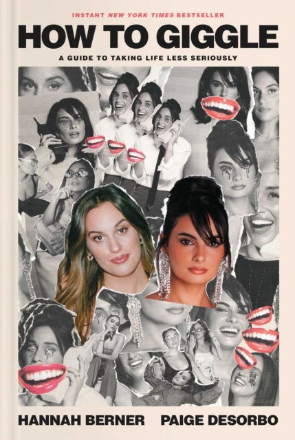 How to Giggle - A Guide to Taking Life Less Seriously