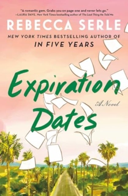 Expiration Dates - A Novel