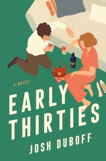 Early Thirties - A Novel