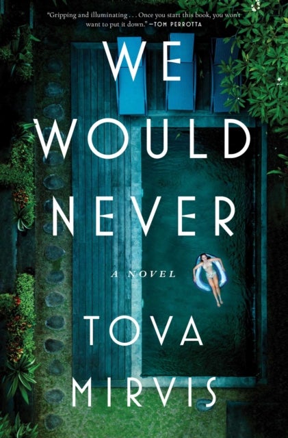 We Would Never - A Novel