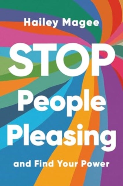 Stop People Pleasing - And Find Your Power
