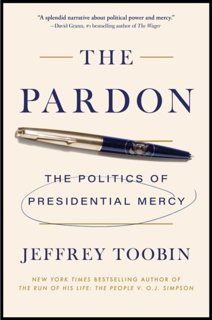 The Pardon - The Politics of Presidential Mercy