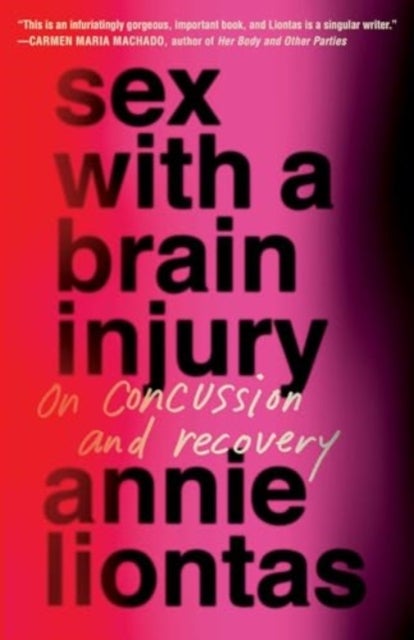 Sex with a Brain Injury - On Concussion and Recovery