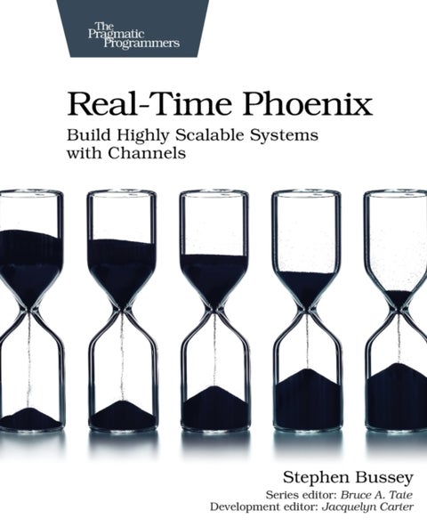 Real-time Phoenix - Build Highly Scalable Systems with Channels