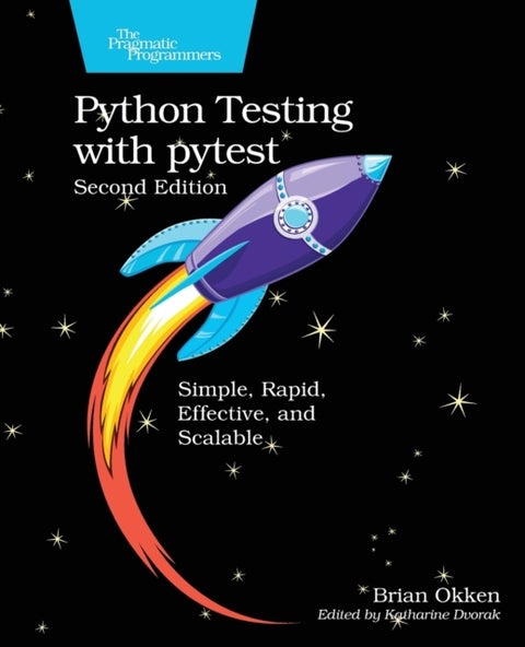Python Testing with pytest - Simple, Rapid, Effective, and Scalable