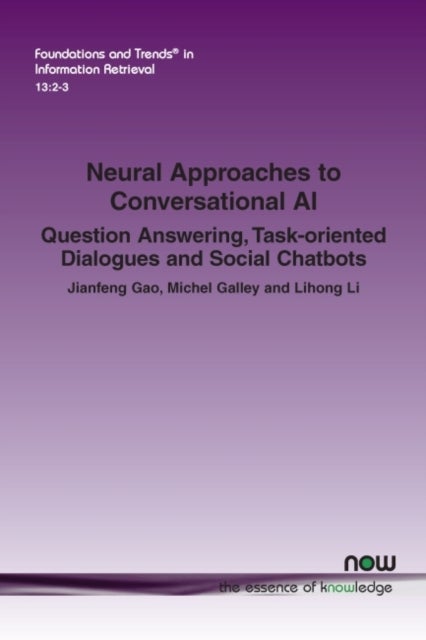 Neural Approaches to Conversational AI - Question Answering, Task-oriented Dialogues and Social Chatbots