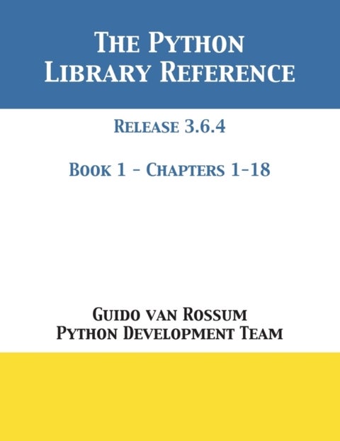 The Python Library Reference - Release 3.6.4 - Book 1 of 2