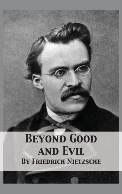 Bilde av Beyond Good And Evil Av Friedrich Wilhelm Nietzsche