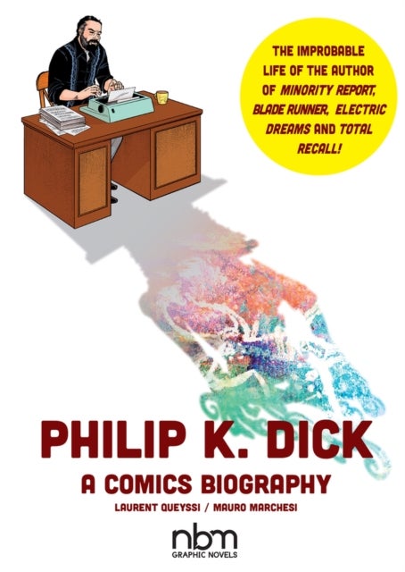 Philip K. Dick - A Comics Biography