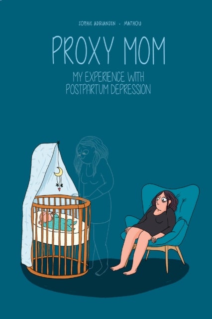 Proxy Mom - My Experience with Post Partum Depression