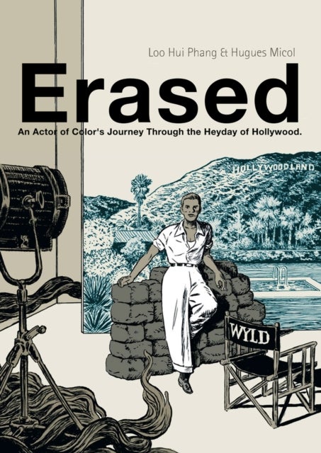 Erased - A Black Actor's Journey through the Glory Days of Hollywood