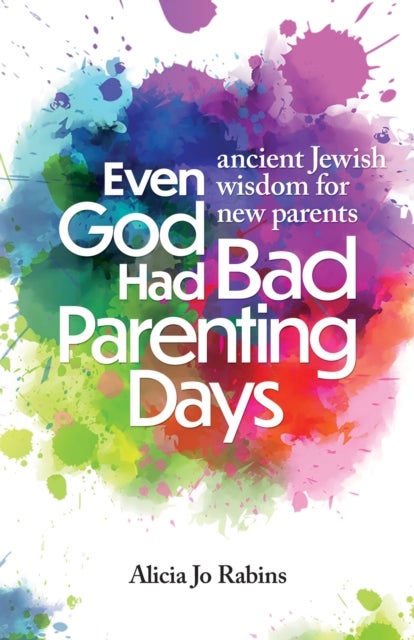 Bilde av Even God Had Bad Parenting Days Av Alicia Jo Rabins